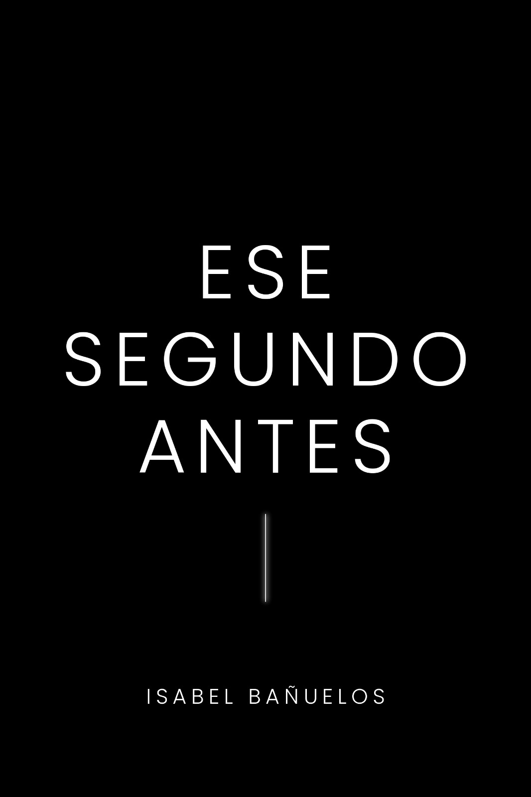 Ese segundo antes